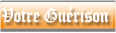 Votre Gu�rison